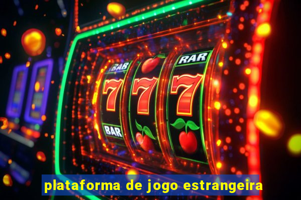 plataforma de jogo estrangeira